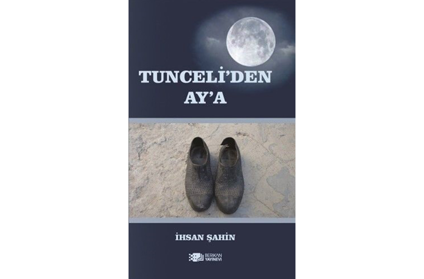 TUNCELİ DEN AY A Dr. İhsan ŞAHİNin Yeni Kitabı Çıktı!